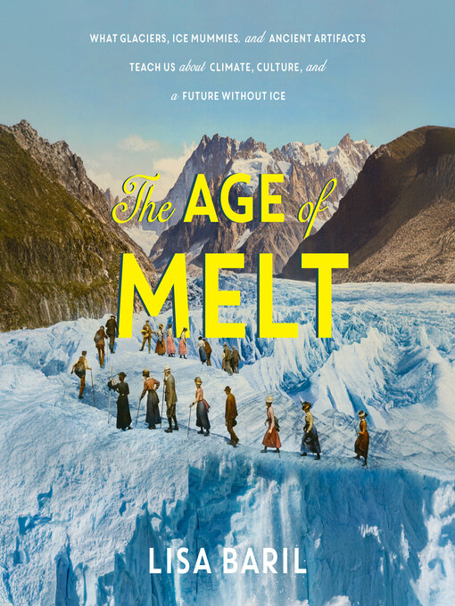 Title details for The Age of Melt by Lisa Baril - Available